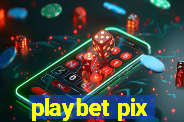 playbet pix